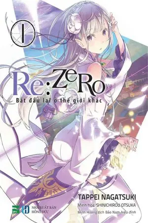 Re:Zero - Bắt đầu lại ở thế giới khác Re:Zero - Bắt đầu lại ở thế giới khác