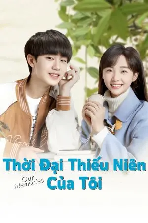 Thời Đại Thiếu Niên Của Tôi Thời Đại Thiếu Niên Của Tôi